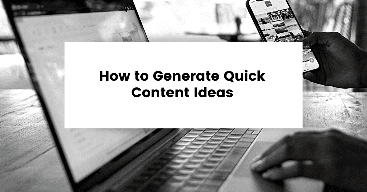 How to Generate Quick Content Ideas - EMarketing Stars